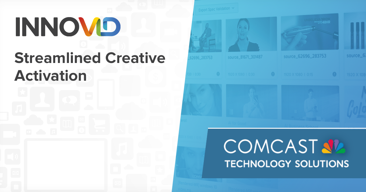 Comcast integrates with Innovid API to streamline asset management for global brands